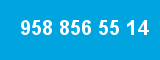 958 856 55 14 958 856 55 14
